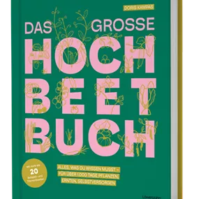 Das große Hochbeet-Buch