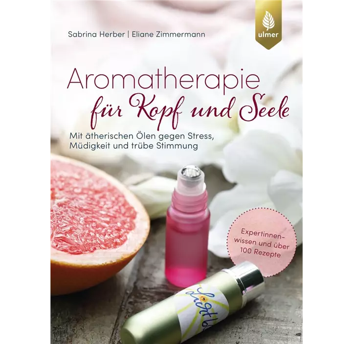 Aromatherapie für Kopf und Seele