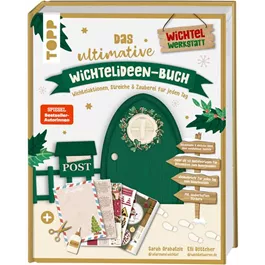 Das ultimative Wichtelideen-Buch