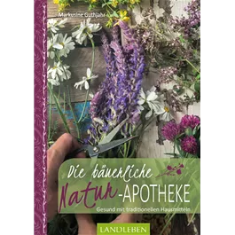 Die bäuerliche Naturapotheke