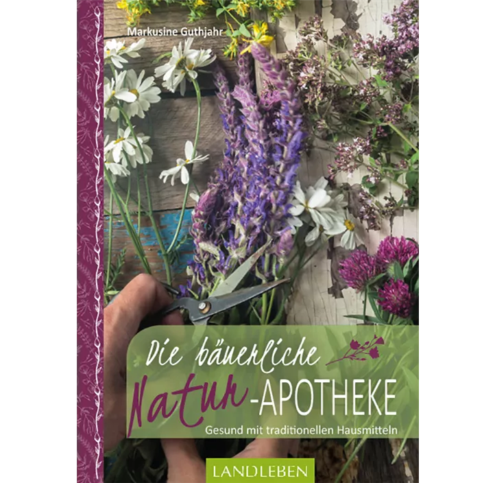 Die bäuerliche Naturapotheke